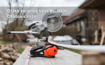 What to Know About OSHA’s New Hearing Loss Bulletin