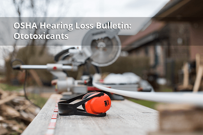 What to Know About OSHA’s New Hearing Loss Bulletin