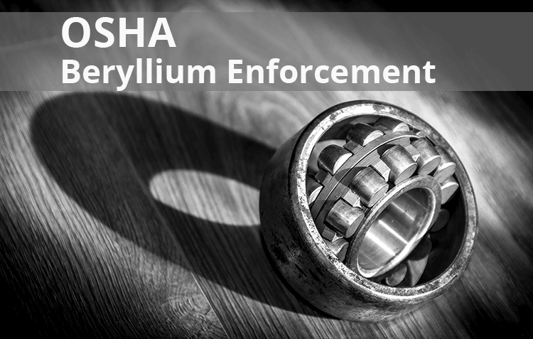 OSHA Begins Beryllium Enforcement