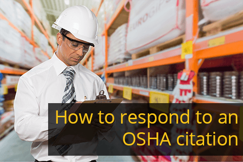OSHA CITATIONS: How to Respond as an Employer