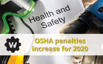 OSHA Raises Health & Safety Penalties for 2020 