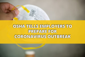 OSHA Tells Employers to Prepare For Coronavirus Outbreak