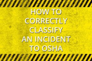 Correctly classifying an incident in your 300a form