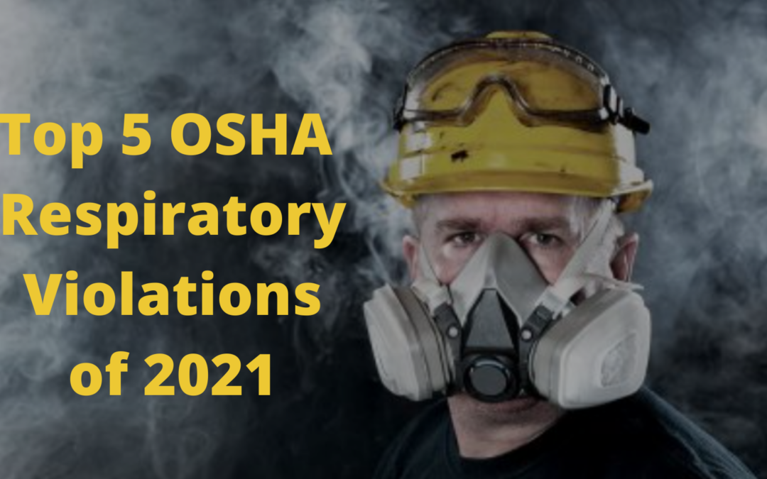 Top five respiratory protection violations from 2021