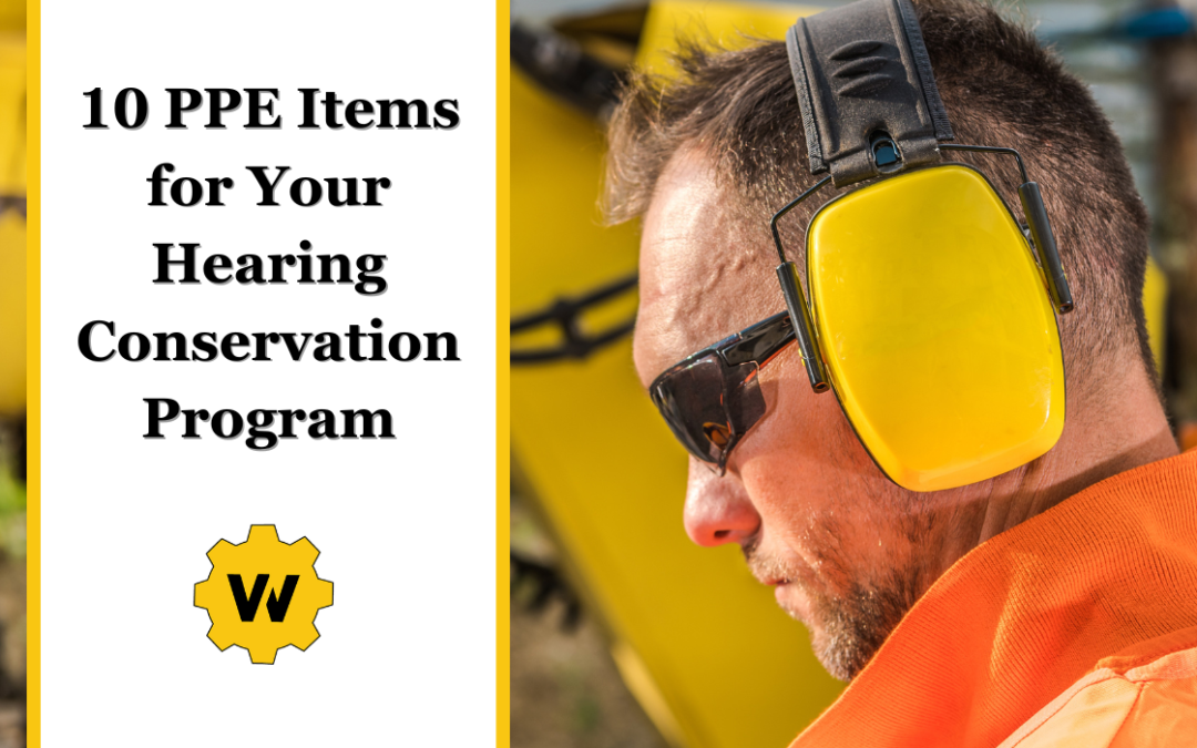 Exploring 10 PPE Items for Your Hearing Conservation Program