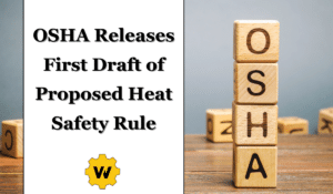 OSHA Releases first draft of proposed heat safety rule