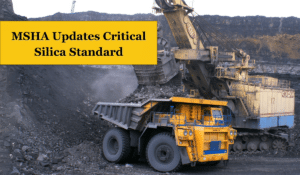 A photo of mining operations, with overlayed text reading "MSHA Updates Critical Silica Standard"