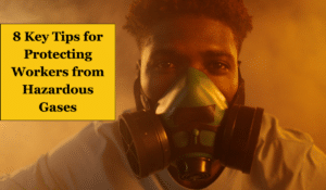 A young man wearing a respirator in a room filled with smoke. A text box reads: 8 Key Tips for Protecting Workers from Hazardous Gases