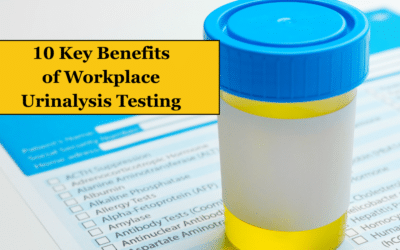 10 Key Benefits of Workplace Urinalysis Tests