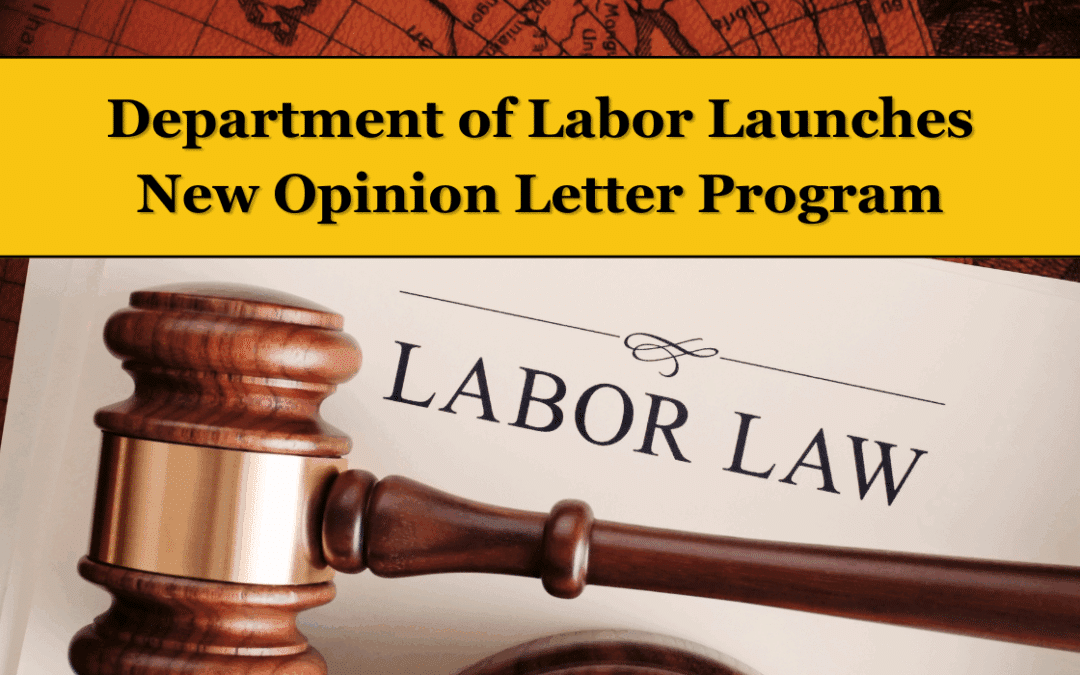 Department of Labor Launches Opinion Letter Program