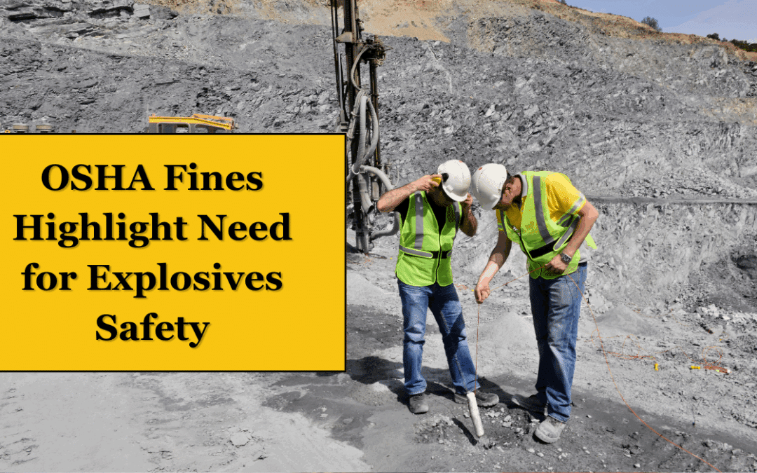 OSHA Fines Highlight Need for Explosives Safety