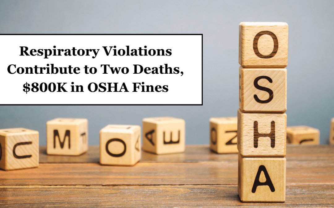 Respiratory Violations Contribute to Two Deaths, $800K in OSHA Fines